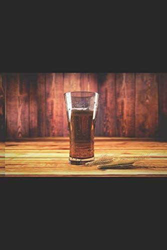 Bier Tasting Buch: Dein persönliches Verkostungsbuch zum selber ausfüllen ♦ für über 100 verschiedene Bier Sorten, Craft Beer, Pils, Pale Ale oder IPA ... ♦ Motiv: Bierglas klar (German Edition)