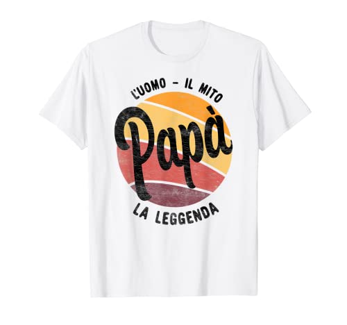 Dad The Man The Myth The Legend - Fathers Day Idea T-Shirt