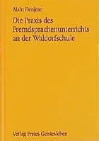 Die Praxis des Fremdsprachenunterrichts an der Waldorfschule 3772502725 Book Cover