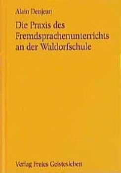 Hardcover Die Praxis des Fremdsprachenunterrichts an der Waldorfschule. [German] Book