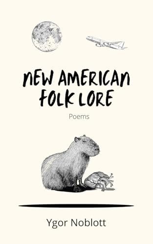 New American Folk Lore: Poems