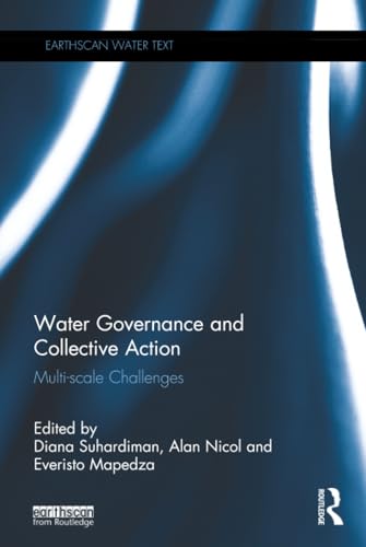 Water Governance and Collective Action (Earthscan Water Text)