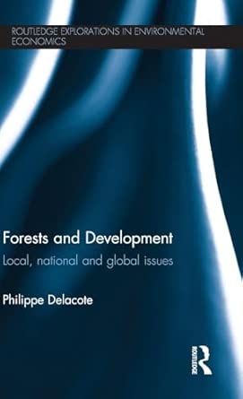 Forests and Development: Local, National and Global Issues: 37 book cover