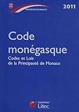  Code Monégasque 2011 - Codes et Lois de la Principauté de Monaco