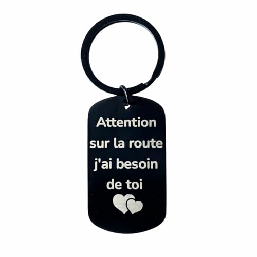 Porte Clé Voiture Gravé “Attention sur la Route j’ai Besoin de Toi” – Cadeau Jeune Conducteur/Permis de Conduire – Porte Clef Voiture Acier...