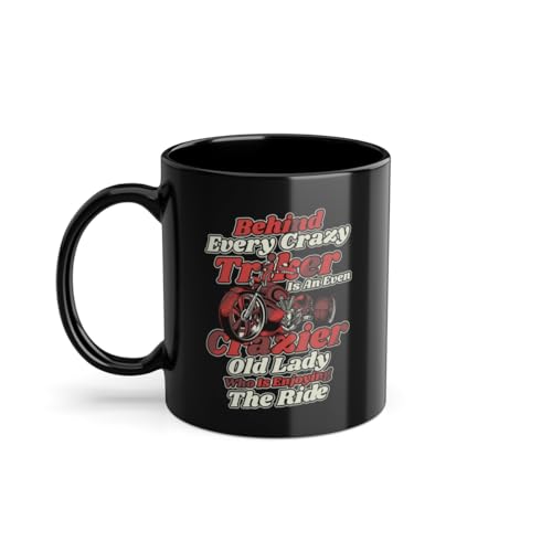 Taza de café Behind Every Crazy Triker Is An Old Lady Threewheeler Triker | Triciclo Triciclo Motocicleta Trike Taza Negra (07903W)