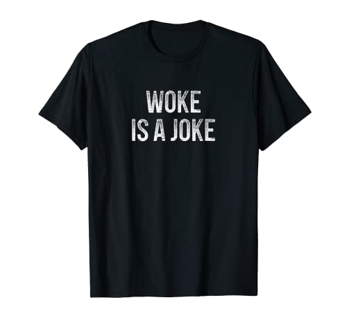 Woke Is A Joke - Vintage Style - T-Shirt