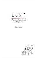 Lost: When the Dream Turns To a Nightmare 1907377220 Book Cover