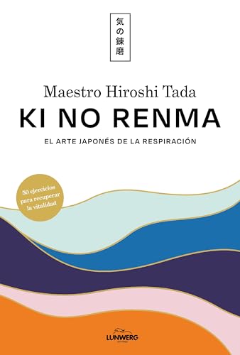 Ki no renma: El arte japonés de la respiración