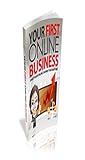 Your First Online Business : Online Business For Beginners (English Edition)