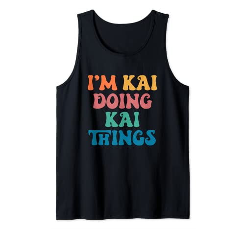 Nombre divertido de Kai, soy Kai haciendo cosas de Kai Camiseta sin Mangas