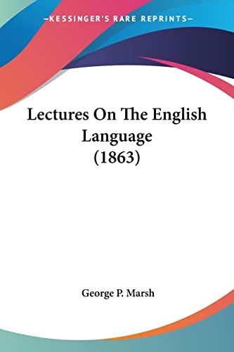 Lectures On The English Language (1863)