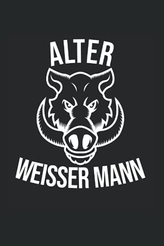 Preisvergleich Produktbild Alter Weisser Mann: 6x9 - Gepunkted - Notizbuch für alle Gender Sternchen