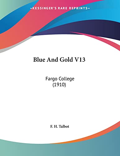 Blue And Gold V13: Fargo College (1910)