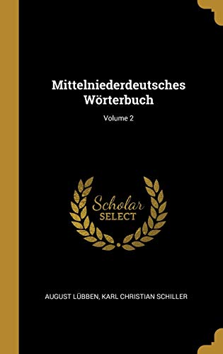 Mittelniederdeutsches Wörterbuch; Volume 2 (German Edition)