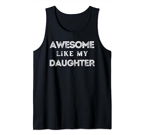 Impresionante regalo divertido de Like My Daughter para mamá y papá Camiseta sin Mangas