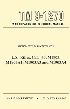 Paperback U.S. Rifles, Cal. .30, M1903, A1,A3 and A4 Technical Manual Book