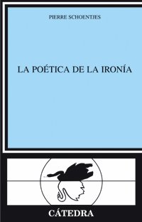 Paperback La poética de la ironía (Critica Y Estudios Literarios) (Spanish Edition) [Spanish] Book