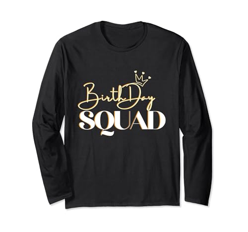 Birthday Squad, style mignon pour Funny Party Crew Team Manche Longue
