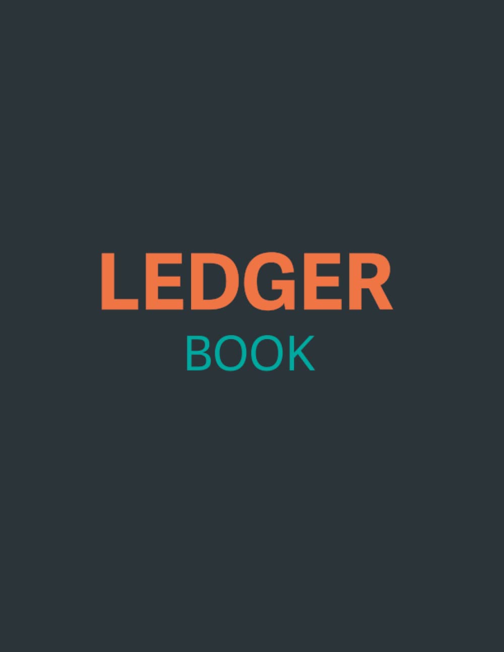 Ledger Book: Record Income and Expenses Log Book for Personal and Small Business | Large 8.5 inch x 11 inch, 120 Pages.