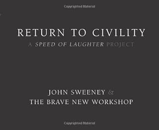Return to Civility: A Speed of Laughter Project