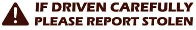 RDW If Driven Carefully Please Report Stolen Sticker - Decal - Die Cut - JDM Stance Drift - Brown 6.00" x 0.74"