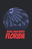  Royal Palm Beach florida: beach journal for writing down thoughts for anyone that loves beach vacations and surfing
