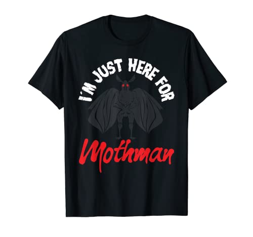 Mothman Cryptid Solo estoy aquí para Mothman Camiseta
