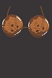  Coconut Bra Costume Notebook Journal: Coconut Bra Costume Notebook Journal College Ruled 6 x 9 120 Pages