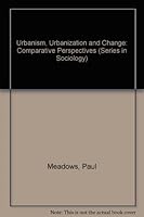 Urbanism, Urbanization and Change (Series in Sociology) 0201046164 Book Cover