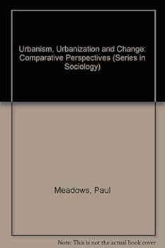 Paperback Urbanism, Urbanization, and Change: Comparative Perspectives (Addison-Wesley Series on Occupational Stress) Book