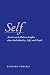 Self: Ancient and Modern Insights about Individuality, Life, and Death
