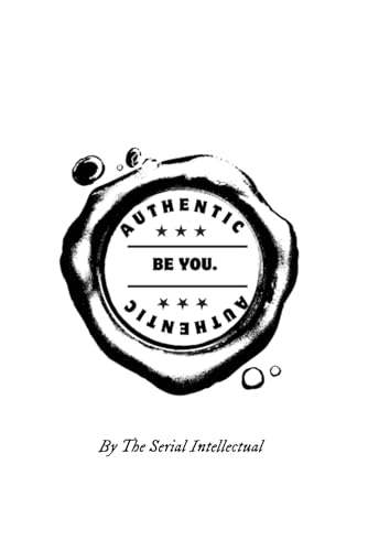 Be You: Encouragements for Authenticity
