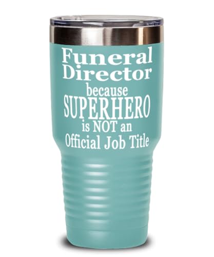 Funeral Director because Superhero is Not an Official Job Title, Funeral Director Tumbler, 30oz Teal Tumber