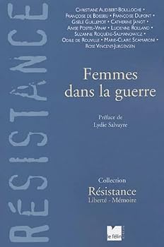Paperback FEMMES DANS LA GUERRE 1940-1945 (LIBERTE ET MEMO) [French] Book