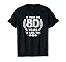 It Took Me 80 Years To Look This Good 80th Birthday T-Shirt