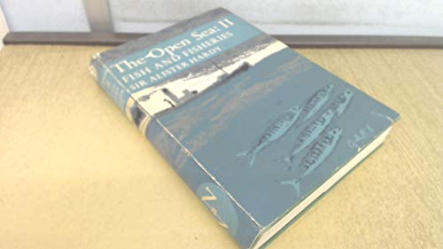 Open Sea: Fish and Fisheries v. 2: Its Natural History (Collins New Naturalist)
