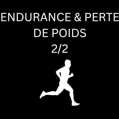 Endurance & Perte De Poids (2/2)