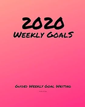 Paperback 2020 Weekly Goals - Guided Weekly Goal Writing: 52 Guided Weekly Goal Setting Exercises for New Years Resolutions in this 8x10 Journal (Paperback / Pink Cover) Book