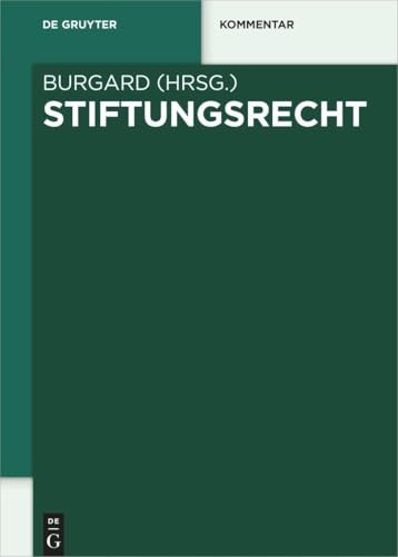 9783110251517 Stiftungsrecht: Kommentar Zu Den 80-88 Bgb Sowie Den Landesstiftungsgesetzen in Systematisch-synoptischer Darstellung