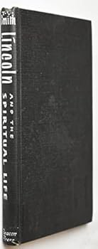 Abraham Lincoln and the Spiritual Life