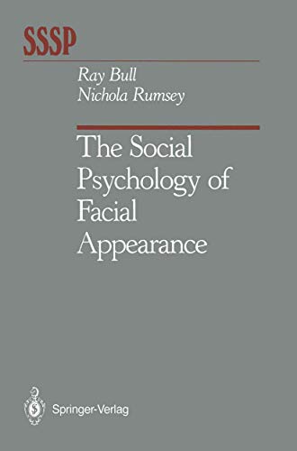 The Social Psychology of Facial Appearance (Springer Series in Social Psychology)