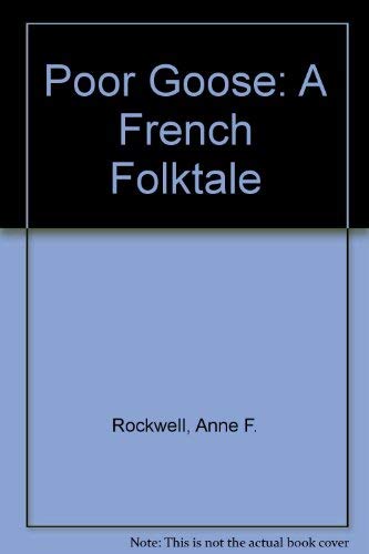 Amazon | Poor Goose: A French Folktale | Rockwell, Anne F. | Children's ...