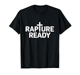 Rapture Ready Jesus is Coming Soon Prophetic Evangelical T-Shirt