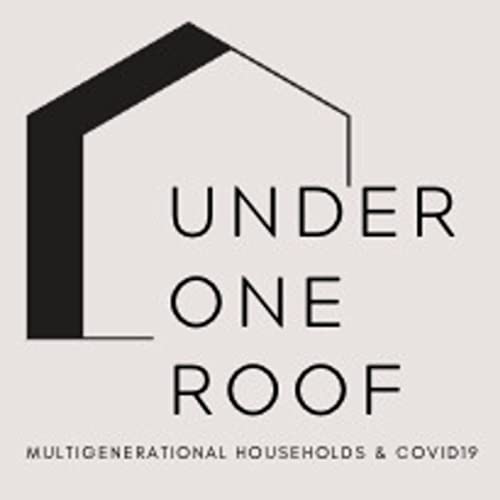 Under One Roof Multigenerational Households During the Pandemic Cal