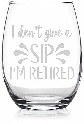 I Dont Give A Sip Im Retired Stemless Wine Glass - Retired Gift, Retirement Glass, Gift For Retired