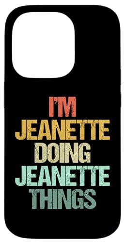 Je suis Jeannette qui fait des choses avec Jeannette - Funny Name Jeannette Coque pour iPhone 14 Pro