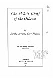 The White Chief of the Ottawa