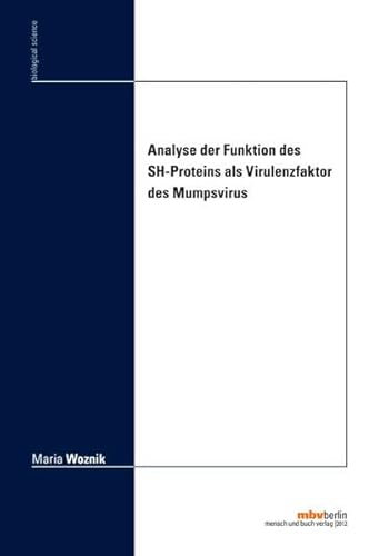 Analyse der Funktion des SH-Proteins als Virulenzfaktor des Mumpsvirus