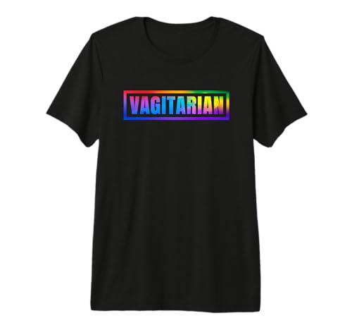Funny Rainbow Pride Month LGBTQ+ Lesbian Vagitarian Premium T-Shirt